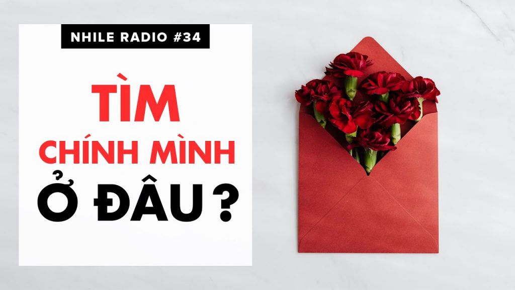 RADIO #34: TÌM CHÍNH MÌNH là tìm ở đâu? Tại sao Bạn PHẢI TỰ TIN? | Nhi Le Life Coach